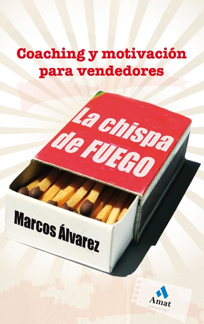 La chispa de fuego. Ebook, Marcos Álvarez Orozco