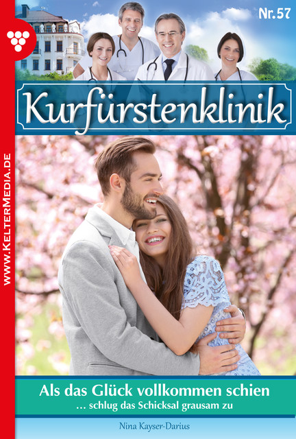 Kurfürstenklinik 57 – Arztroman, Nina Kayser-Darius