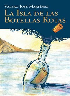 La Isla De Las Botellas Rotas, Valero José Martínez García