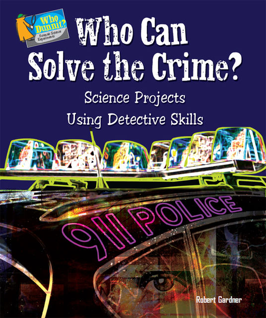 Who Can Solve the Crime?, Robert Gardner
