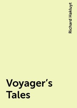 Voyager's Tales, Richard Hakluyt