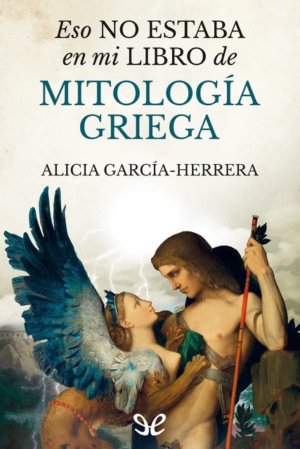 Eso no estaba en mi libro de mitología griega, Alicia García-Herrera