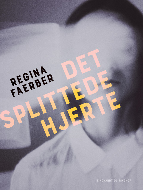 Det splittede hjerte, Regina Faerber