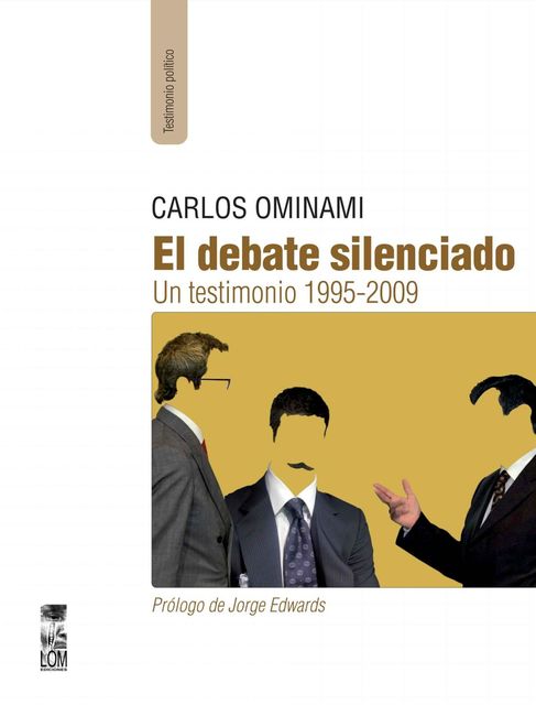 El debate silenciado, Carlos Ominami