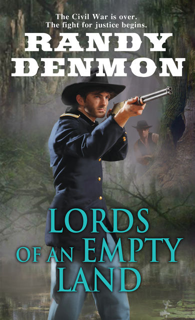 Lords of an Empty Land, Randy Denmon
