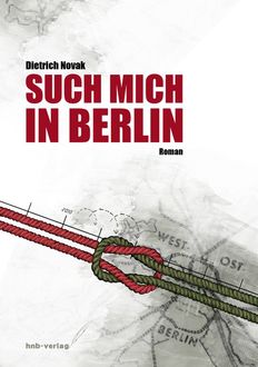 Such mich in Berlin, Dietrich Novak