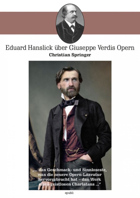 Eduard Hanslick über Giuseppe Verdis Opern, Christian Springer