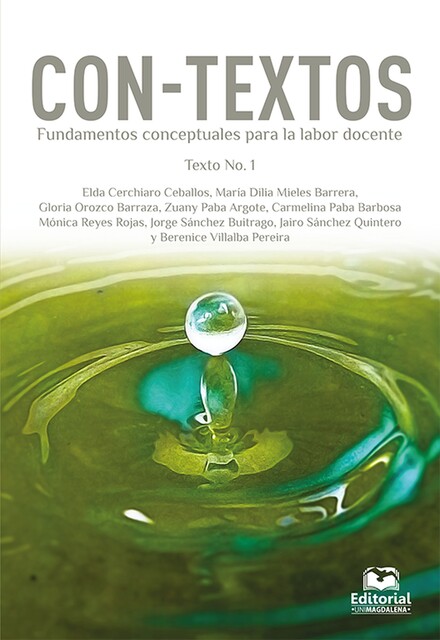 Con-Textos, Mónica Rojas, Berenice Villalba Pereira, Carmelina Paba Barbosa, Elda Cerchiaro Ceballos, Gloria Orozco Barraza, Jairo Sánchez Quintero, Jorge Sánchez Buitrago, María Dilia Mieles Barrera, Zuany Paba Argote