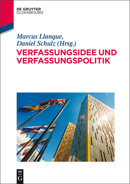 Verfassungsidee und Verfassungspolitik, Daniel Schulz, Marcus Llanque