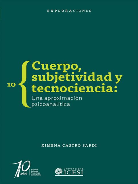 Cuerpo, subjetividad y tecnociencia, Ximena Castro Sardi
