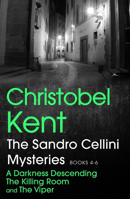The Sandro Cellini Mysteries, Books 4–6, Christobel Kent