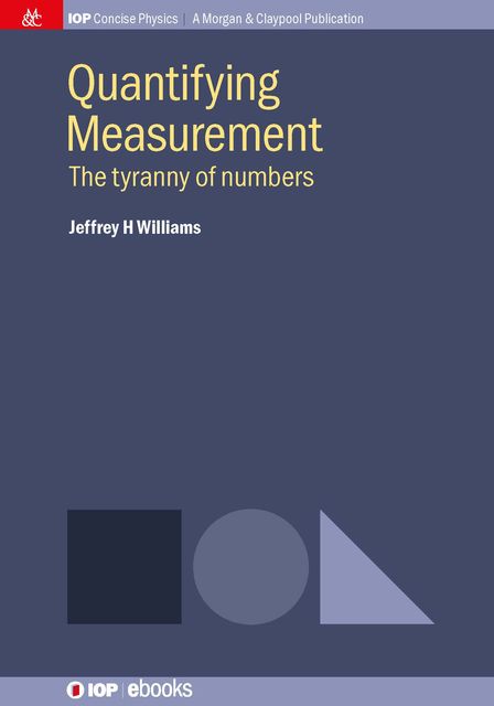 Quantifying Measurement, Jeffrey Williams