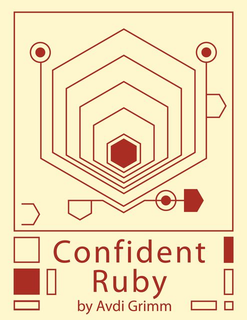 Confident Ruby, Avdi Grimm