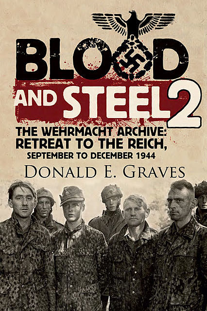 Blood and Steel 2, Donald E.Graves