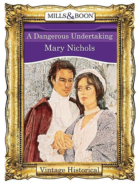 A Dangerous Undertaking, Mary Nichols