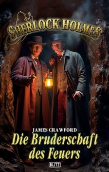 Sherlock Holmes – Neue Fälle 52: Die Bruderschaft des Feuers, James Crawford