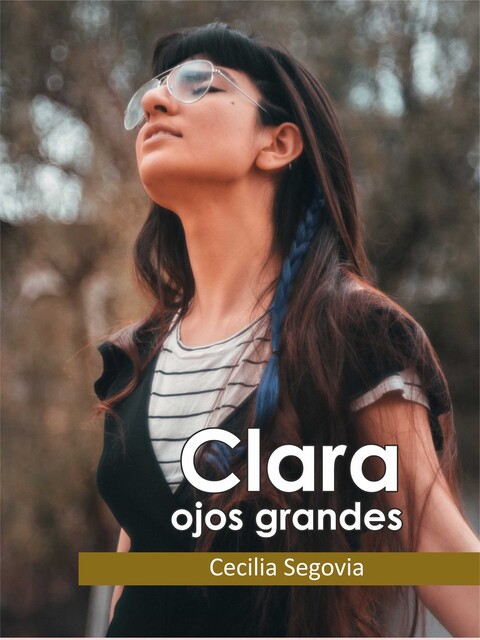 Clara ojos grandes, Cecilia Segovia