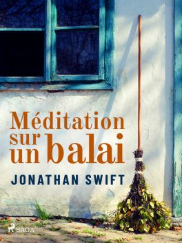 Méditation sur un balai, Jonathan Swift