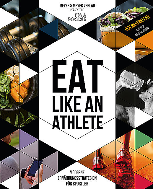 Eat like an Athlete, Sarai Pannekoek, Titia van der Stelt, Vera Wisse