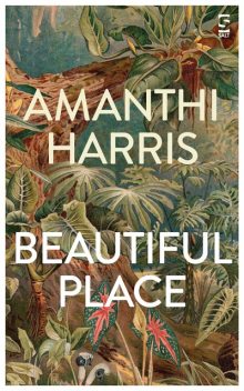 Beautiful Place, Amanthi Harris