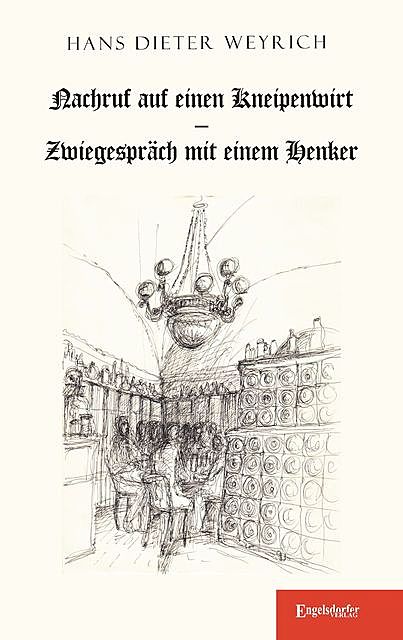 Nachruf auf einen Kneipenwirt und Zwiegespräch mit einem Henker. Illustrationen von Rainer Ilg, Hans Dieter Weyrich