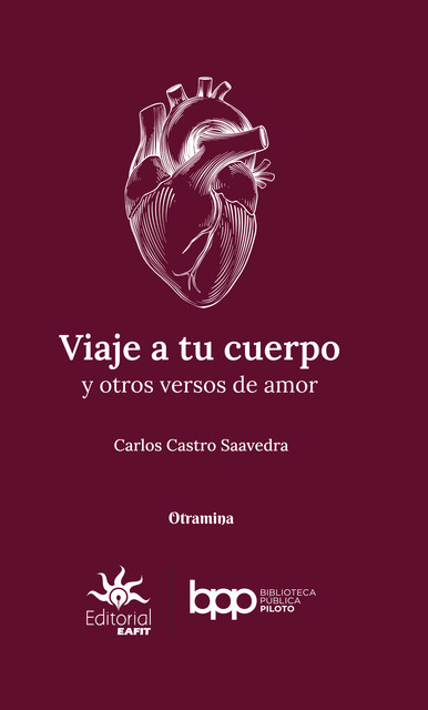 Viaje a tu cuerpo y otros versos de amor, Carlos Castro Saavedra