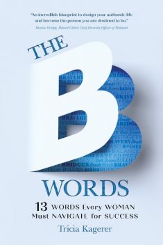 The B Words, Tricia Kagerer