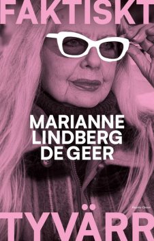 Faktiskt tyvärr, Marianne Lindberg De Geer