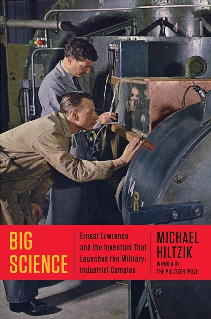 Big Science, Michael Hiltzik