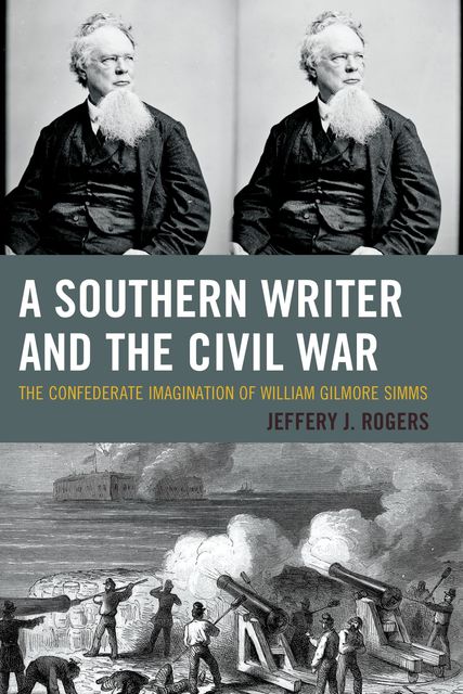 A Southern Writer and the Civil War, Jeffery Rogers