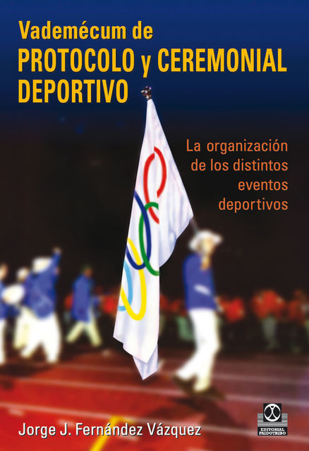 Vademécum de protocolo y ceremonial deportivo, Jorge J. Fernández Vázquez