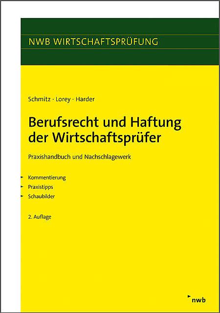Berufsrecht und Haftung der Wirtschaftsprüfer, Bernhard Schmitz, Petra Lorey, Richard Harder