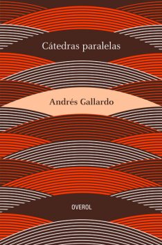 Cátedras paralelas, Andrés Gallardo