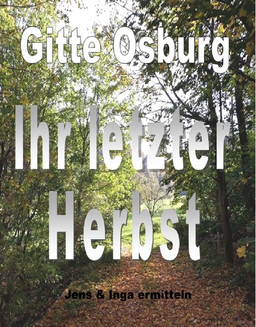 Ihr letzter Herbst, Gitte Osburg