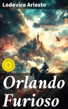 Orlando Furioso, Lodovico Ariosto