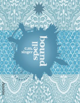 Ghostbound 3: Spellbound, C.M. Singer