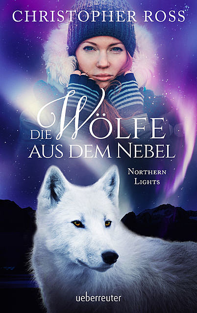 Northern Lights – Die Wölfe aus dem Nebel, Christopher Ross