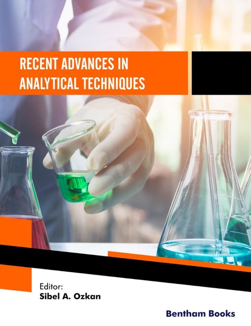 Recent Advances in Analytical Techniques: Volume 6, Sibel A. Ozkan