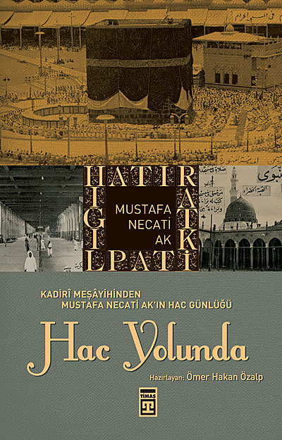 Hac Yolunda, Mustafa Necati Ak