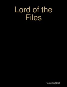 Lord of the Files, Rocky McCool