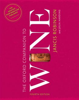 The Oxford Companion to Wine (Oxford Companions), Jancis Robinson