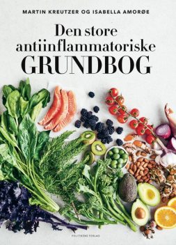 Den store antiinflammatoriske grundbog, Isabella Amorøe, Martin Kreitzer