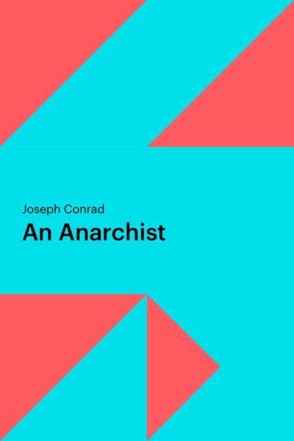 An Anarchist, Joseph Conrad