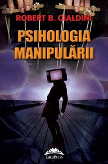 Psihologia manipulării, Cialdini Robert B.