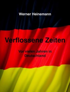 Verflossene Zeiten, Werner Heinemann