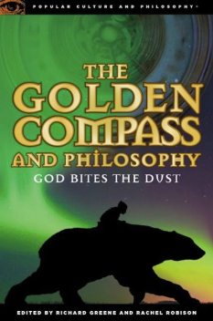 The Golden Compass and Philosophy, Richard Greene, Rachel Robison