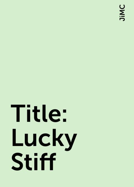 Title: Lucky Stiff, JiMC