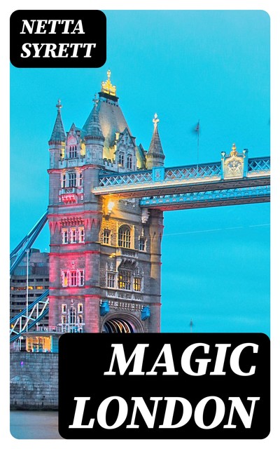 Magic London, Netta Syrett