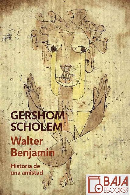 Walter Benjamin, Gershom Scholem