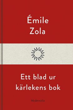 Ett blad ur kärlekens bok, Émile Zola